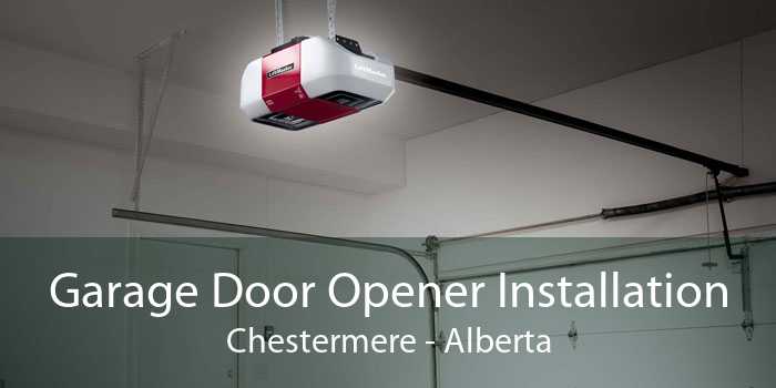 Garage Door Opener Installation Chestermere - Alberta