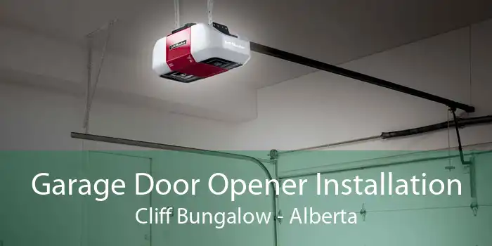 Garage Door Opener Installation Cliff Bungalow - Alberta