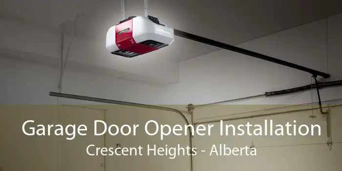 Garage Door Opener Installation Crescent Heights - Alberta