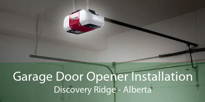 Garage Door Opener Installation Discovery Ridge - Alberta
