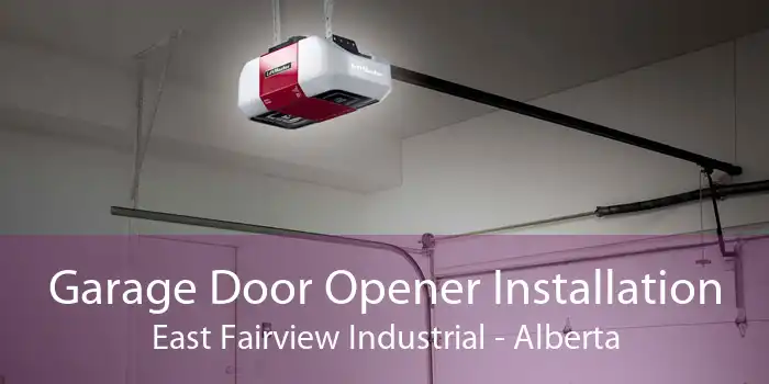 Garage Door Opener Installation East Fairview Industrial - Alberta