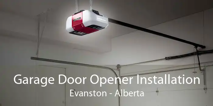 Garage Door Opener Installation Evanston - Alberta