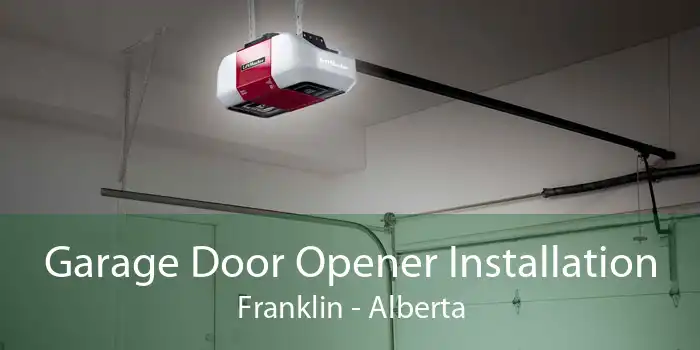 Garage Door Opener Installation Franklin - Alberta