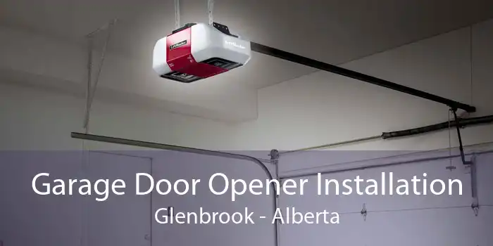 Garage Door Opener Installation Glenbrook - Alberta