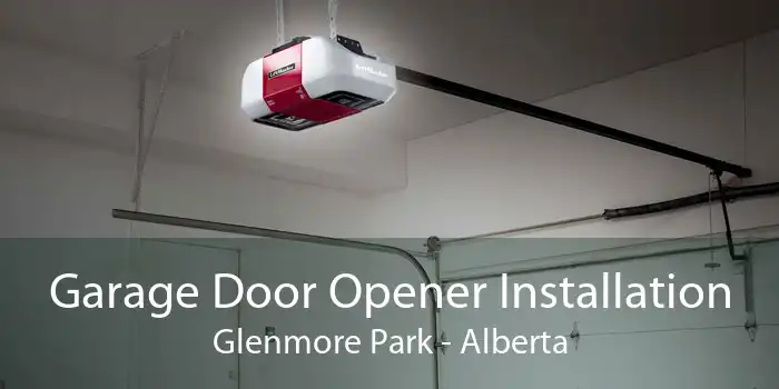 Garage Door Opener Installation Glenmore Park - Alberta