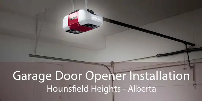 Garage Door Opener Installation Hounsfield Heights - Alberta