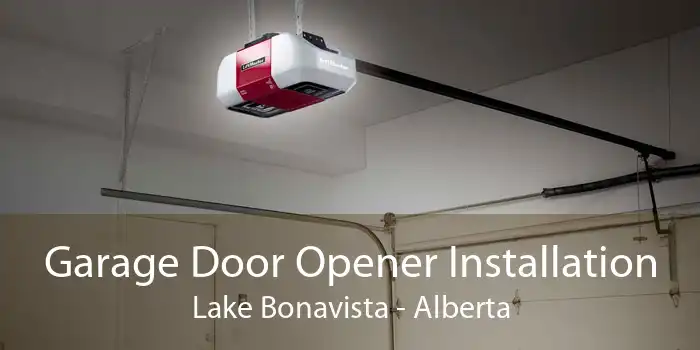 Garage Door Opener Installation Lake Bonavista - Alberta