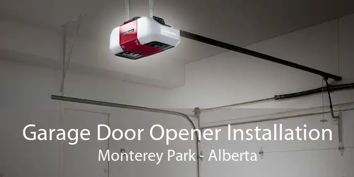 Garage Door Opener Installation Monterey Park - Alberta