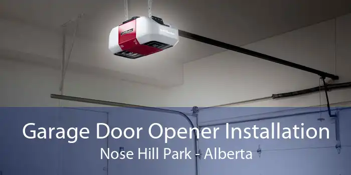 Garage Door Opener Installation Nose Hill Park - Alberta