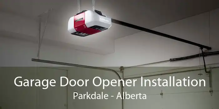 Garage Door Opener Installation Parkdale - Alberta