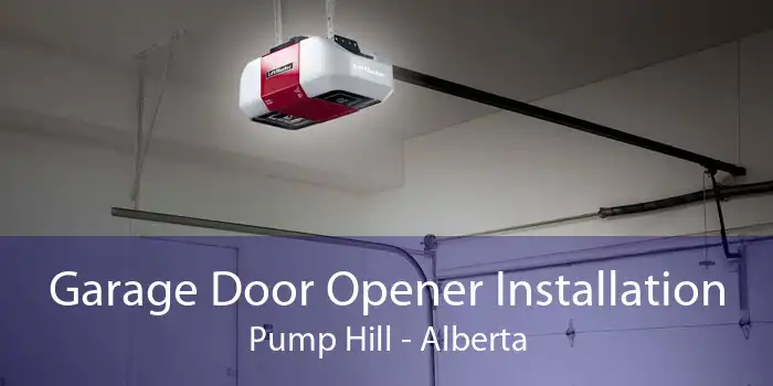 Garage Door Opener Installation Pump Hill - Alberta
