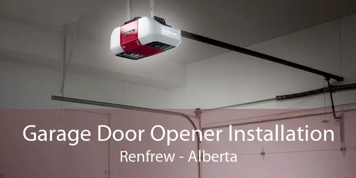 Garage Door Opener Installation Renfrew - Alberta