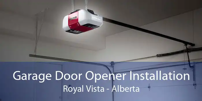 Garage Door Opener Installation Royal Vista - Alberta