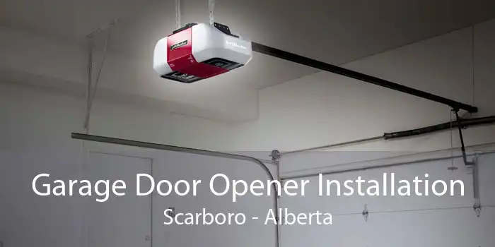 Garage Door Opener Installation Scarboro - Alberta