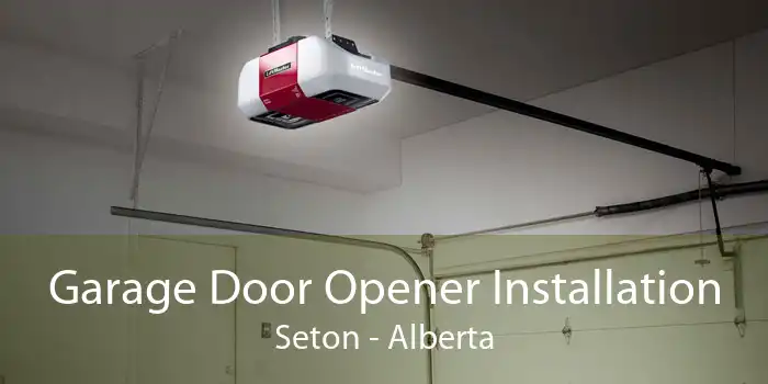 Garage Door Opener Installation Seton - Alberta