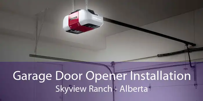 Garage Door Opener Installation Skyview Ranch - Alberta