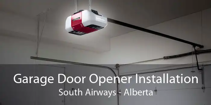 Garage Door Opener Installation South Airways - Alberta