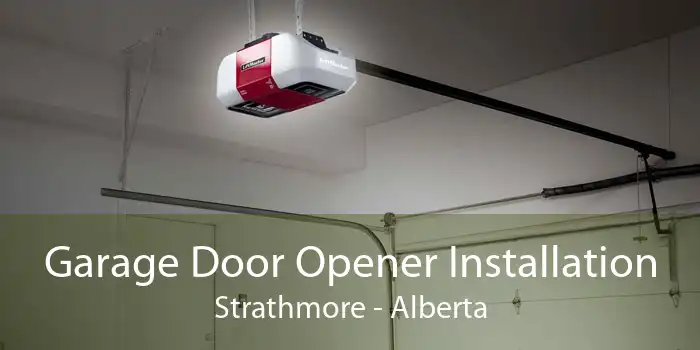 Garage Door Opener Installation Strathmore - Alberta