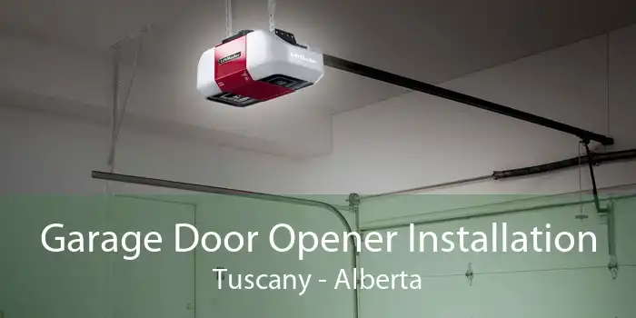 Garage Door Opener Installation Tuscany - Alberta