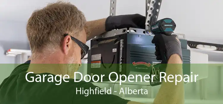 Garage Door Opener Repair Highfield - Alberta