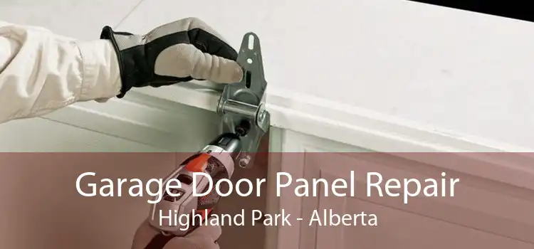 Garage Door Panel Repair Highland Park - Alberta