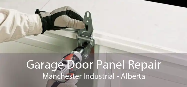 Garage Door Panel Repair Manchester Industrial - Alberta