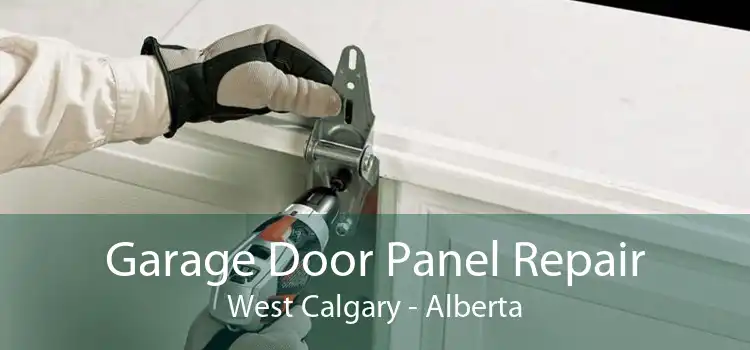 Garage Door Panel Repair West Calgary - Alberta