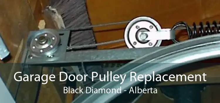 Garage Door Pulley Replacement Black Diamond - Alberta