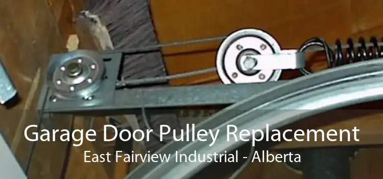 Garage Door Pulley Replacement East Fairview Industrial - Alberta