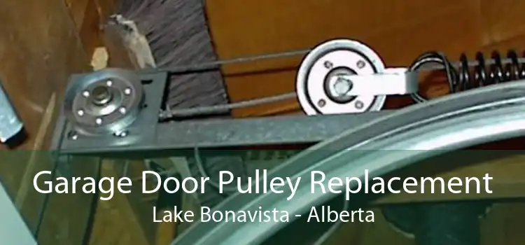 Garage Door Pulley Replacement Lake Bonavista - Alberta