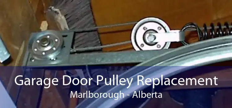 Garage Door Pulley Replacement Marlborough - Alberta