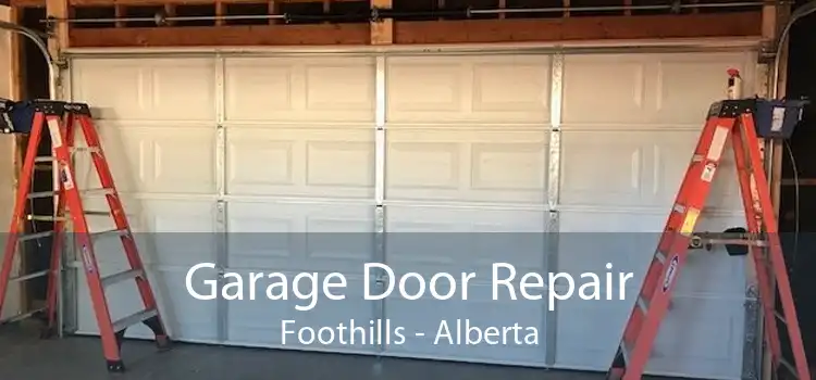 Garage Door Repair Foothills - Alberta