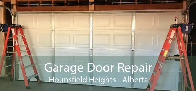 Garage Door Repair Hounsfield Heights - Alberta