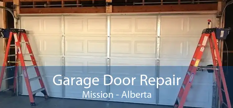 Garage Door Repair Mission - Alberta