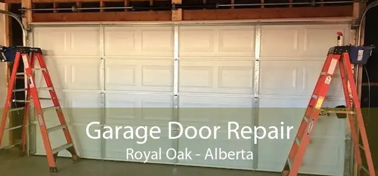 Garage Door Repair Royal Oak - Alberta