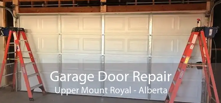 Garage Door Repair Upper Mount Royal - Alberta