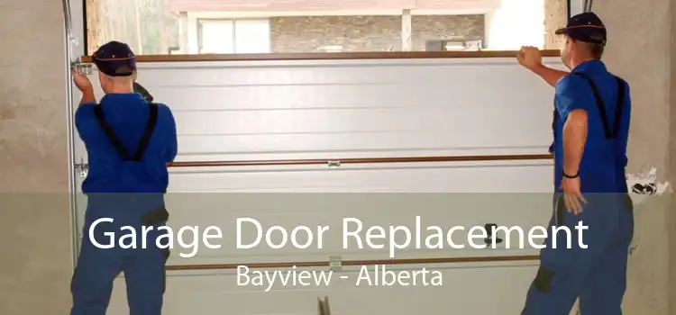 Garage Door Replacement Bayview - Alberta