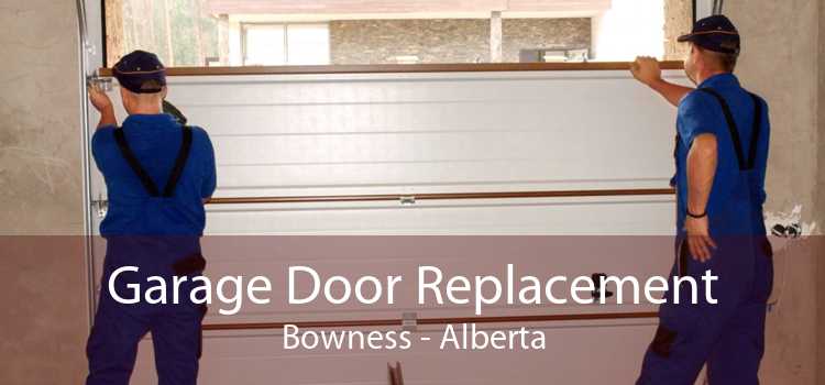 Garage Door Replacement Bowness - Alberta