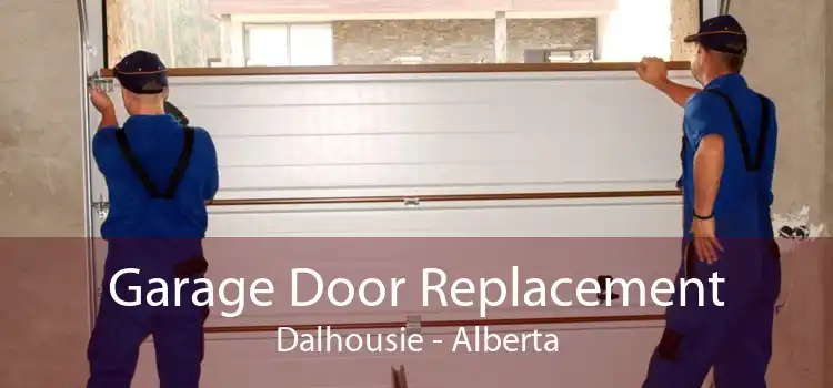 Garage Door Replacement Dalhousie - Alberta