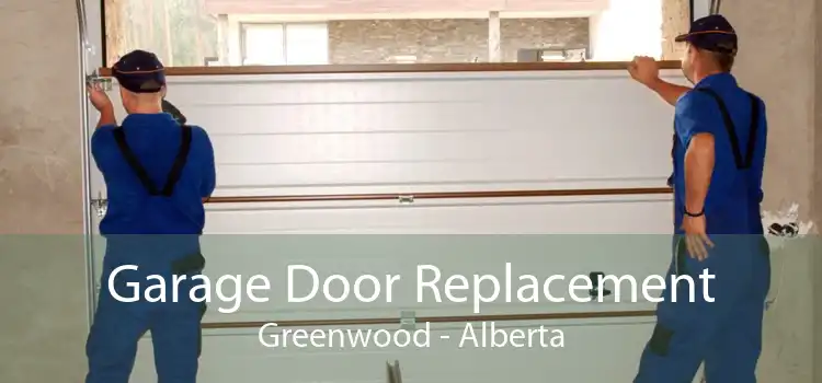 Garage Door Replacement Greenwood - Alberta