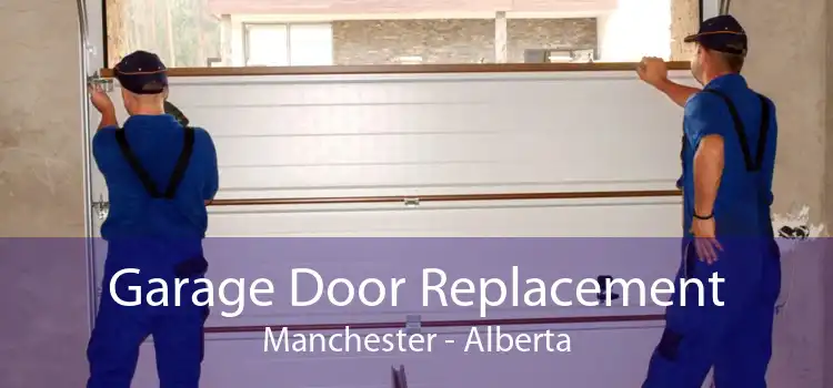 Garage Door Replacement Manchester - Alberta