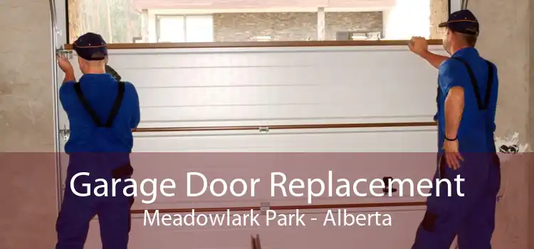 Garage Door Replacement Meadowlark Park - Alberta