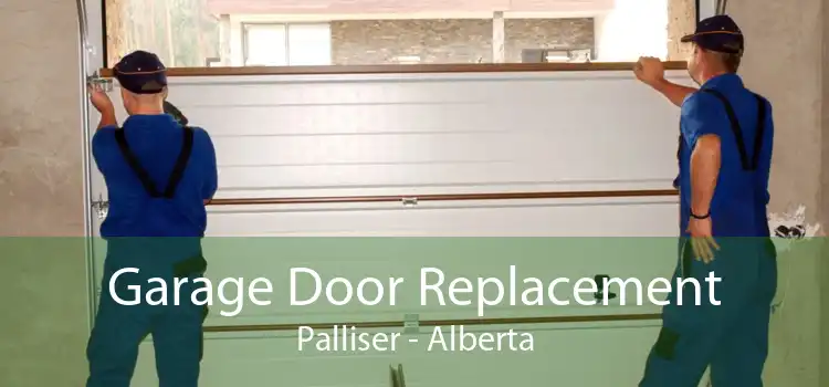 Garage Door Replacement Palliser - Alberta
