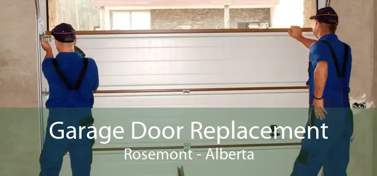 Garage Door Replacement Rosemont - Alberta