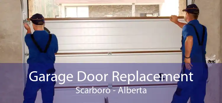 Garage Door Replacement Scarboro - Alberta