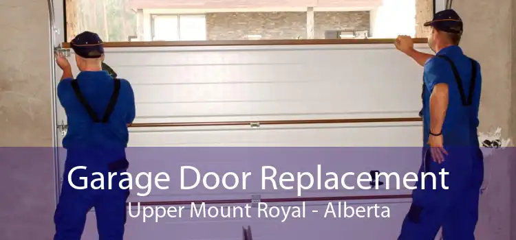 Garage Door Replacement Upper Mount Royal - Alberta