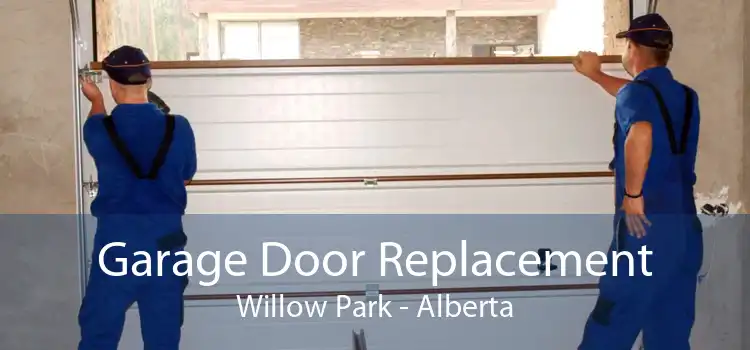 Garage Door Replacement Willow Park - Alberta