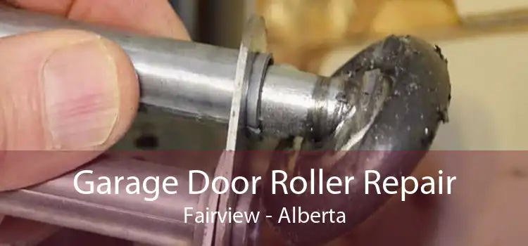Garage Door Roller Repair Fairview - Alberta