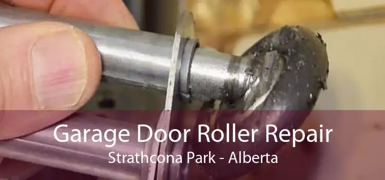 Garage Door Roller Repair Strathcona Park - Alberta