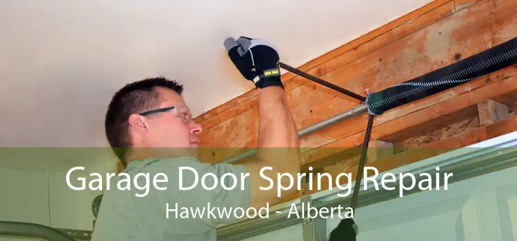 Garage Door Spring Repair Hawkwood - Alberta